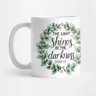 The Light Shines In The Darkness Mug